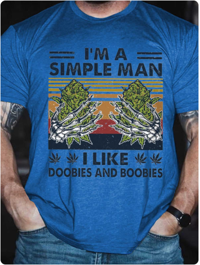 "I'm A Simple Man..." T-Shirt