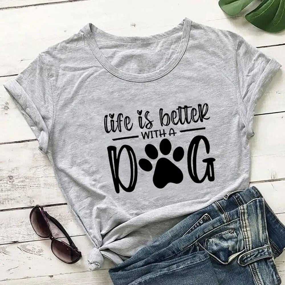 "Life Is Better With A Dog" T-Shirt