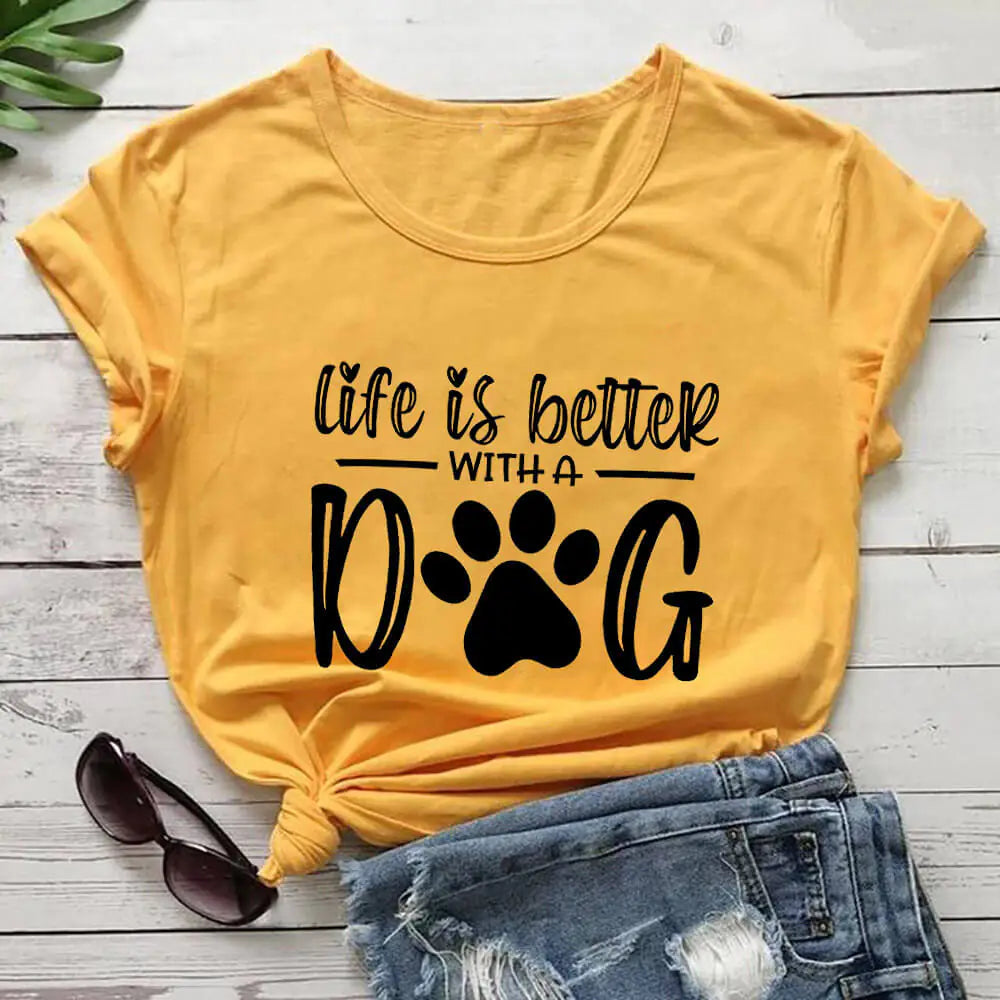 "Life Is Better With A Dog" T-Shirt