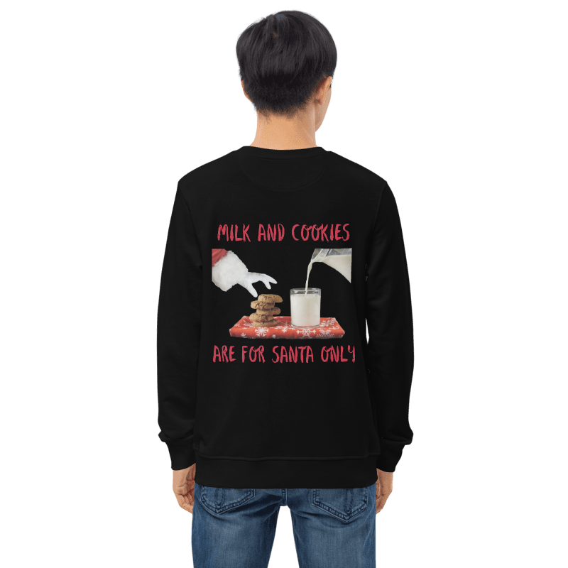 Unisex "Milk & Cookies are for Santa Only" Organic Sweatshirt