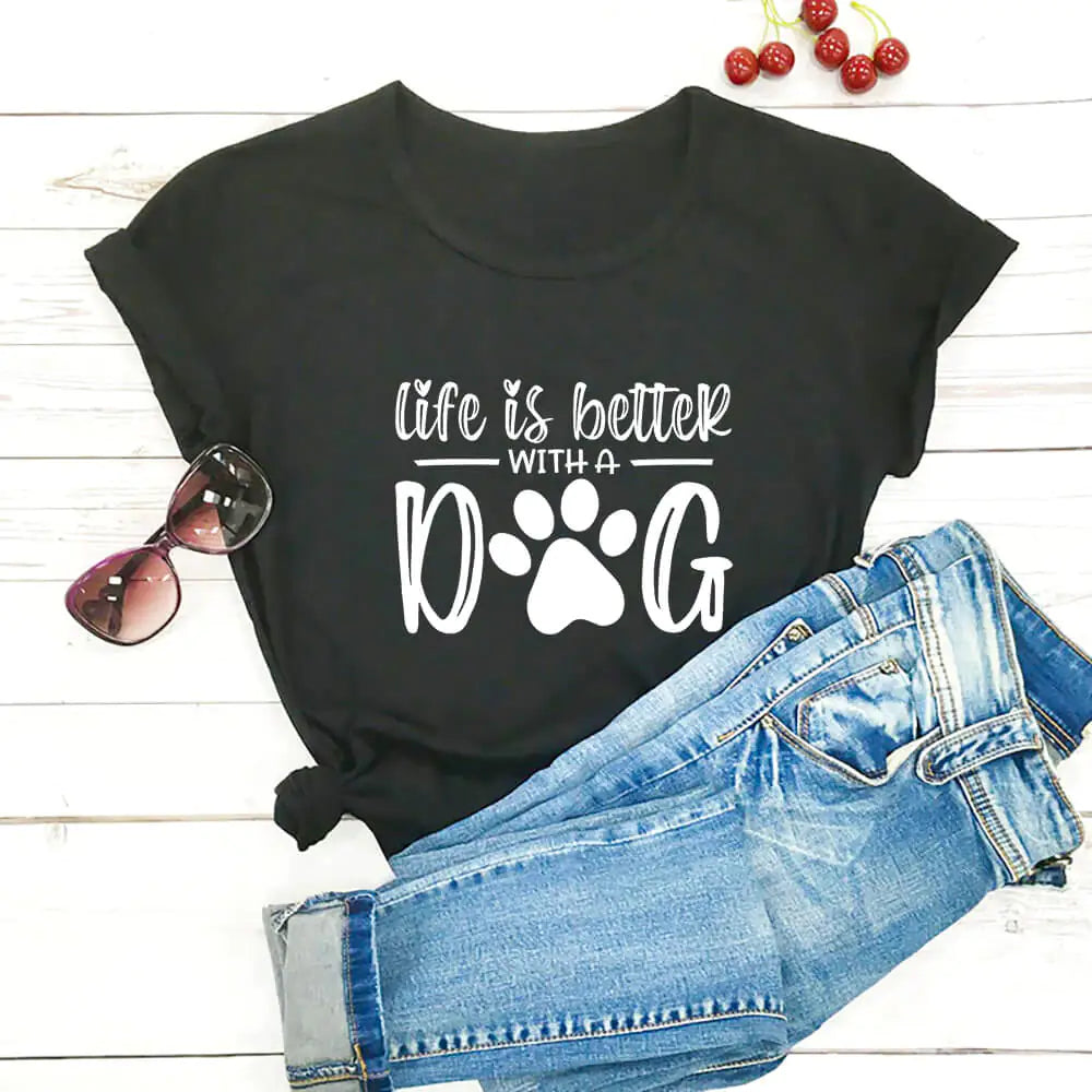 "Life Is Better With A Dog" T-Shirt