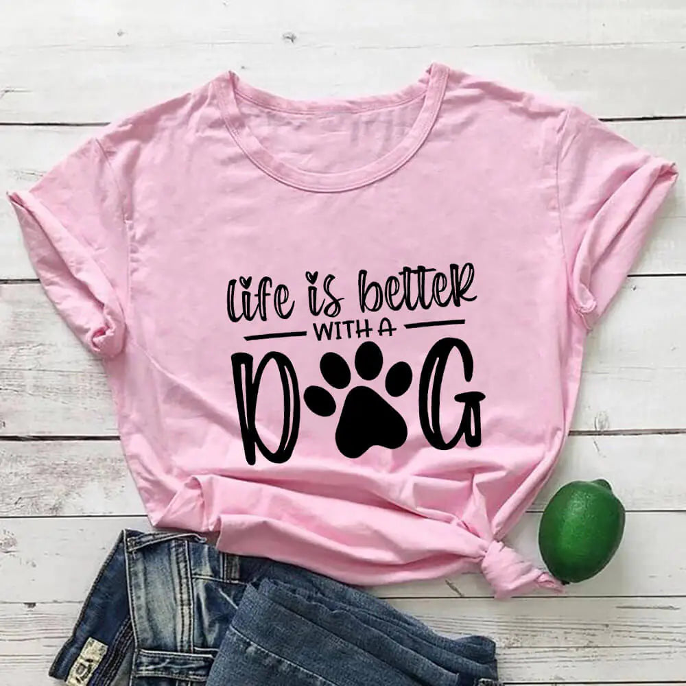 "Life Is Better With A Dog" T-Shirt